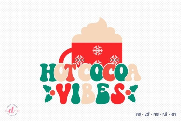 Hot Cocoa Vibes Retro Christmas SVG Review