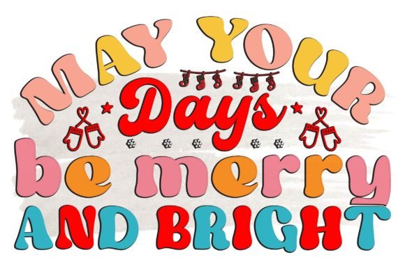 Retro Christmas Svg Design,May Your Days